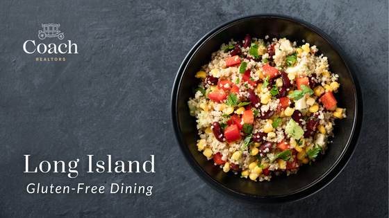 Gluten-Free Dining - Long Island - Coach Realtors